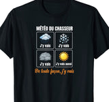 T-shirt noir humour météo du chasseur pluie neige brouillard soleil j'y vais quand même – cadeau chasse
