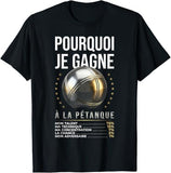 T-shirt noir homme humour Pourquoi Je Gagne à la Pétanque – cadeau champion bouliste