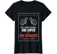 T-Shirt "Voici à Quoi Ressemble une Super Aide Soignante" – Cadeau Humour