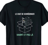 Tee-shirt noir geek avec un chat mi-visible mi-évaporé en particules quantiques sortant d'une boîte, message le chat de Schrödinger vivant et pas là