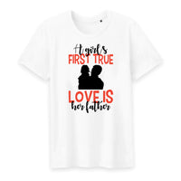 T shirt a girl`s first true love is her father - Myachetealy