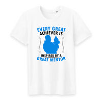 T shirt every great achiever is inspired by a great mentor - Myachetealy