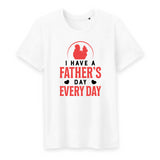 T shirt I have a father's day every day - Myachetealy