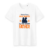 T shirt Behind every great daughter is a truly amazing father - Myachetealy