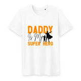 T shirt homme daddy is my super hero - Myachetealy