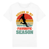 Soccer is my favorite season T shirt enfant - Myachetealy