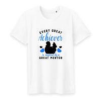 T shirt every great achiever is inspired by a great mentor - Myachetealy