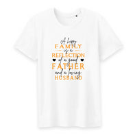 T Shirt A happy family is a reflection of a good father - Myachetealy