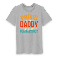 Proud Daddy Of A Few Dumbass Kids T-Shirt Design - Myachetealy