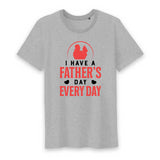 T shirt I have a father's day every day - Myachetealy