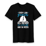 T shirt every son quotes his father in words and in deeds - Myachetealy