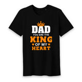 T shirt dad tou are the king of my heart - Myachetealy