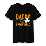 T shirt homme daddy is my super hero - Myachetealy
