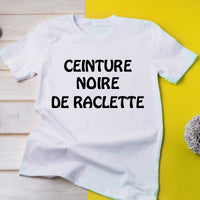 T-shirt humoristique homme Ceinture Noire de Raclette - Myachetealy