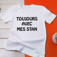 T-shirt Toujours avec mes Stan pour homme - Myachetealy
