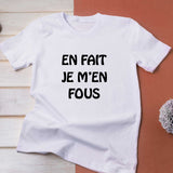 T-Shirt EN FAIT, JE M'EN FOUS pour femme - Myachetealy