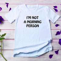 T-shirt I'm not a morning person pour femme - Myachetealy