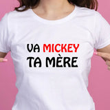 T-Shirt VA MICKEY TA MERE Femme - Myachetealy