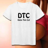 Tee shirt DTC dans ton cul - Myachetealy