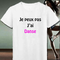 T-Shirt je peux pas j'ai danse pour femme - Myachetealy