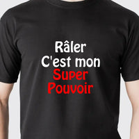 T-shirt “Râler c’est mon super pouvoir” pour homme - Myachetealy