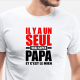 T-shirt il y a un seul vrais super papa homme c'est le mien - Myachetealy