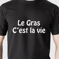 Le T-shirt Kaamelott "Le gras c’est la vie" pour les hommes - Myachetealy