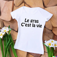 Le T-shirt humour Kaamelott "Le gras c'est la vie" pour les femmes - Myachetealy