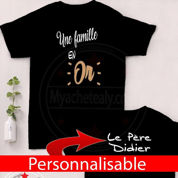 Tee shirt Famille Or Homme enfant Femme personnalisable - Myachetealy